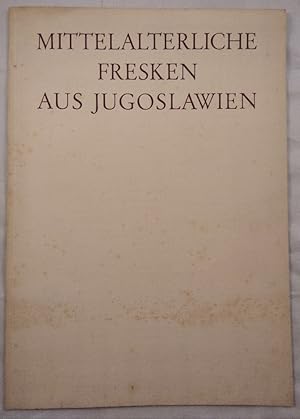 Seller image for Mittelalterliche Fresken aus Jugoslawien. for sale by KULTur-Antiquariat