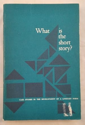 What is the short story? Case studies in the development of a literary form.
