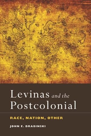 Seller image for Levinas and the Postcolonial : Race, Nation, Other for sale by GreatBookPrices
