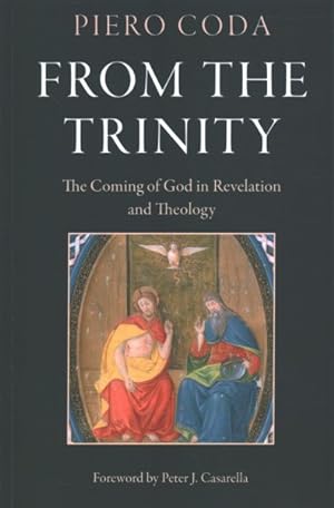 Immagine del venditore per From the Trinity : The Coming of God in Revelation and Theology venduto da GreatBookPrices