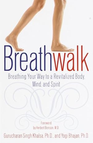 Bild des Verkufers fr Breathwalk : Breathing Your Way to a Revitalized Body, Mind, and Spirit zum Verkauf von GreatBookPrices