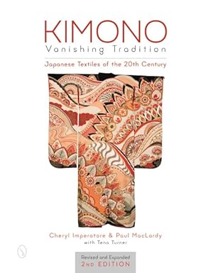 Seller image for Kimono, Vanishing Tradition : Japanese Textiles of the 20th Century for sale by GreatBookPrices