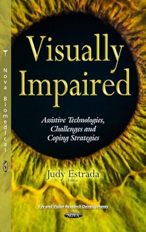 Seller image for Visually Impaired : Assistive Technologies, Challenges and Coping Strategies for sale by GreatBookPrices