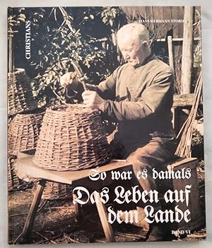 Image du vendeur pour So war es damals - Das Leben auf dem Lande Band 6. mis en vente par KULTur-Antiquariat