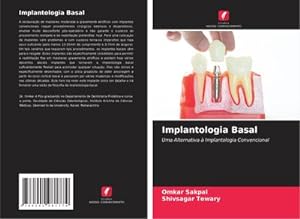 Seller image for Implantologia Basal : Uma Alternativa  Implantologia Convencional for sale by AHA-BUCH GmbH