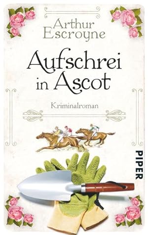 Aufschrei in Ascot (Arthur-Escroyne-Reihe 2): Kriminalroman