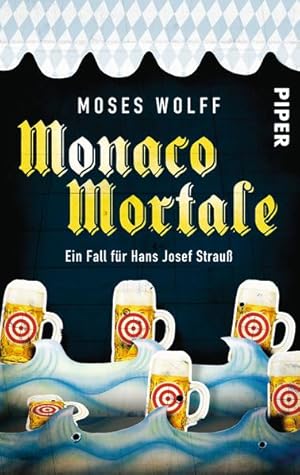 Monaco Mortale (Monaco-Krimis 1): Ein Fall für Hans Josef Strauß