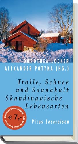 Trolle, Schnee und Saunakult: Skandinavische Lebensarten (Picus Lesereisen)