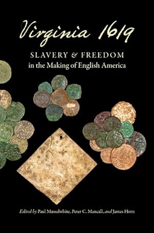 Immagine del venditore per Virginia 1619 : Slavery and Freedom in the Making of English America venduto da GreatBookPrices