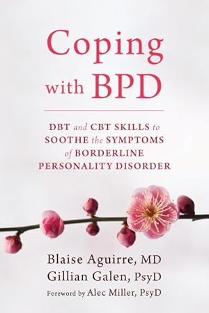 Imagen del vendedor de Coping With BPD : DBT and CBT Skills to Soothe the Symptoms of Borderline Personality Disorder a la venta por GreatBookPrices