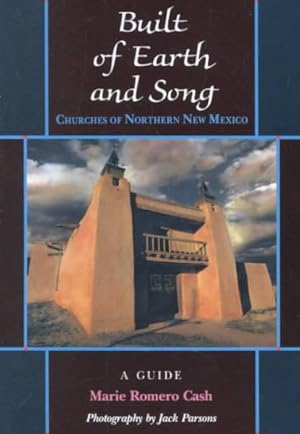 Seller image for Built of Earth and Song : Churches of Northern New Mexico for sale by GreatBookPrices