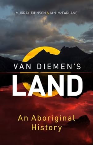 Imagen del vendedor de Van Diemen's Land : An Aboriginal History a la venta por GreatBookPrices