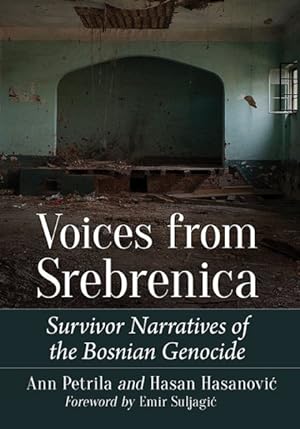 Immagine del venditore per Voices from Srebrenica : Survivor Narratives of the Bosnian Genocide venduto da GreatBookPrices