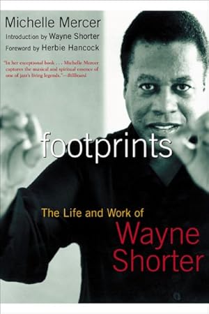 Imagen del vendedor de Footprints : The Life And Work of Wayne Shorter a la venta por GreatBookPrices