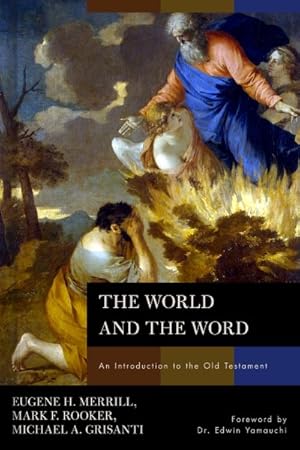 Bild des Verkufers fr World and the Word : An Introduction to the Old Testament zum Verkauf von GreatBookPrices