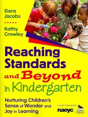 Imagen del vendedor de Reaching Standards and Beyond in Kindergarten : Nurturing Children's Sense of Wonder and Joy in Learning a la venta por GreatBookPrices