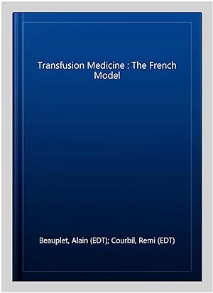 Seller image for Transfusion Medicine : The French Model -Language: french for sale by GreatBookPrices