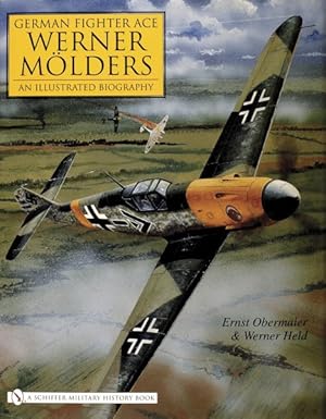 Seller image for German Fighter Ace Werner Molders:: an Illustrated Biography for sale by GreatBookPrices