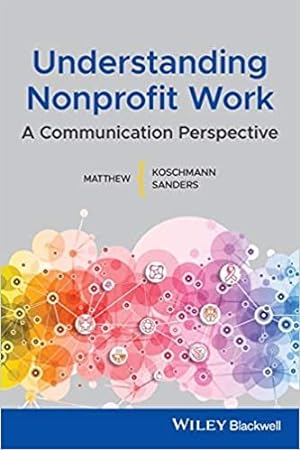 Seller image for Understanding Nonprofit Work : A Communication Perspective for sale by GreatBookPrices