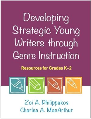 Image du vendeur pour Developing Strategic Young Writers Through Genre Instruction : Resources for Grades K-2 mis en vente par GreatBookPrices