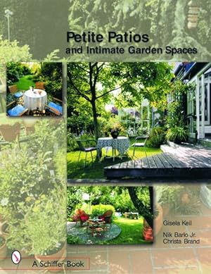 Seller image for Petite Patios and Intimate Garden Spaces for sale by GreatBookPrices