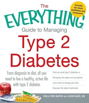 Image du vendeur pour Everything Guide to Managing Type 2 Diabetes : From Diagnosis to Diet, All You Need to Live a Healthy, Active Life with Type 2 Diabetes mis en vente par GreatBookPrices
