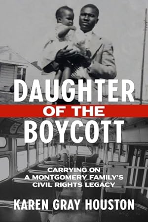 Seller image for Daughter of the Boycott : Carrying on a Montgomery Family's Civil Rights Legacy for sale by GreatBookPrices