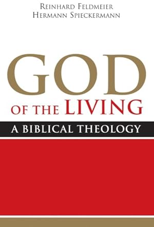 Image du vendeur pour God of the Living : A Biblical Theology mis en vente par GreatBookPrices