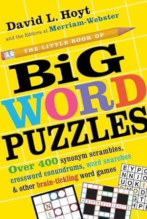 Seller image for Little Book of Big Word Puzzles : Over 400 Synonym Scrambles, Crossword Conundrums, Word Searches & Other Brain-tickling Word Games for sale by GreatBookPrices
