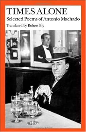 Imagen del vendedor de Times Alone : Selected Poems of Antonio Machado a la venta por GreatBookPrices