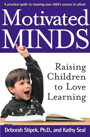 Immagine del venditore per Motivated Minds : Raising Children to Love Learning venduto da GreatBookPrices