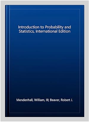 Imagen del vendedor de Introduction to Probability and Statistics, International Edition a la venta por GreatBookPrices