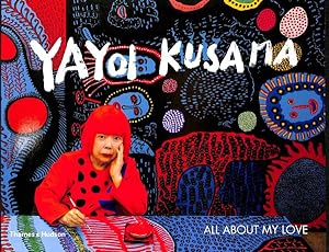 Seller image for Yayoi Kusama : All About My Love for sale by GreatBookPrices