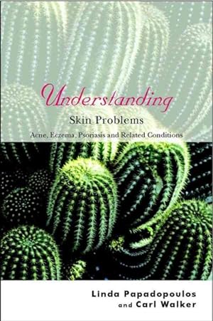 Immagine del venditore per Understanding Skin Problems : Acne, Eczema, Psoriasis and Related Conditions venduto da GreatBookPrices