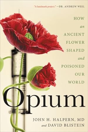 Seller image for Opium : An Intimate History of the Flower That Changed the World for sale by GreatBookPrices