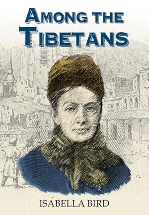 Imagen del vendedor de Among the Tibetans a la venta por GreatBookPrices