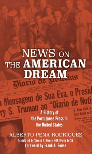 Seller image for News on the American Dream : A History of the Portuguese Press in the United States for sale by GreatBookPrices