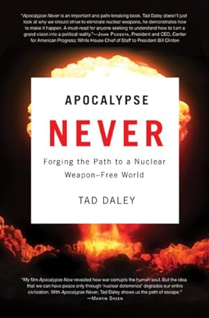 Immagine del venditore per Apocalypse Never : Forging the Path to a Nuclear Weapon-Free World venduto da GreatBookPrices
