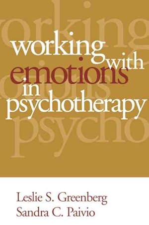 Image du vendeur pour Working With Emotions in Psychotherapy mis en vente par GreatBookPrices
