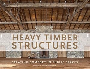 Seller image for Heavy Timber Structures : Creating Comfort in Public Spaces for sale by GreatBookPrices