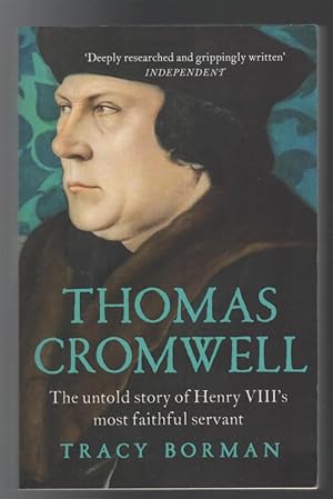 Image du vendeur pour Thomas Cromwell: The untold story of Henry VIII's most faithful servant. mis en vente par Time Booksellers