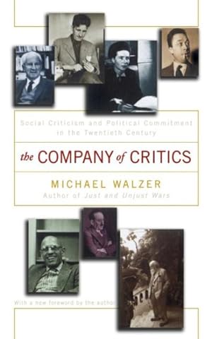 Seller image for Company of Critics : Social Criticism and Political Commitment in the Twentieth Century for sale by GreatBookPrices