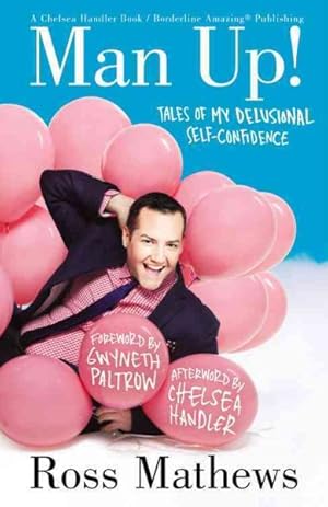 Immagine del venditore per Man Up! : Tales of My Delusional Self-Confidence venduto da GreatBookPrices