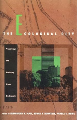 Immagine del venditore per Ecological City : Preserving and Restoring Urban Biodiversity venduto da GreatBookPrices