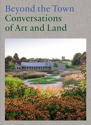 Immagine del venditore per Beyond the Town : Conversations of Art and Land venduto da GreatBookPrices