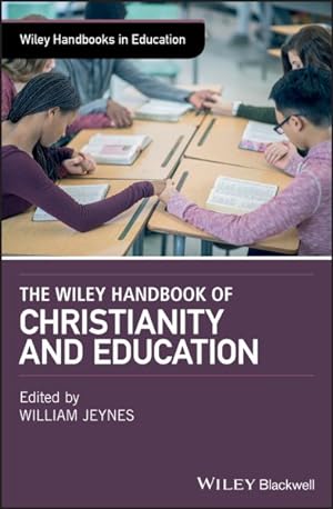 Bild des Verkufers fr Wiley Handbook of Christianity and Education zum Verkauf von GreatBookPrices
