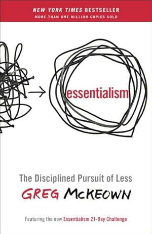 Bild des Verkufers fr Essentialism : The Disciplined Pursuit of Less zum Verkauf von GreatBookPrices