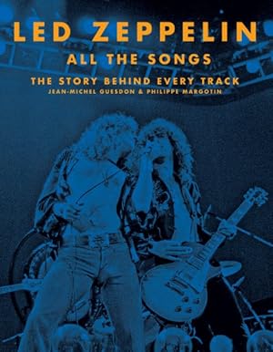 Imagen del vendedor de Led Zeppelin All the Songs : The Story Behind Every Track a la venta por GreatBookPrices