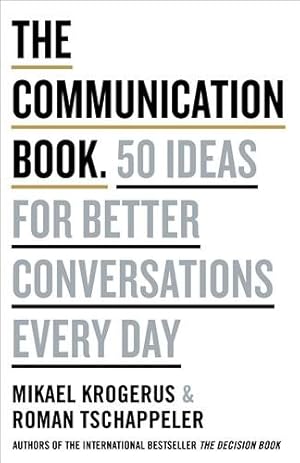 Imagen del vendedor de Communication Book : 44 Ideas for Better Conversations Every Day a la venta por GreatBookPrices