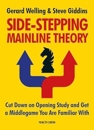 Image du vendeur pour Side-Stepping Mainline Theory : Cut Down on Chess Opening Study and Get a Middlegame You Are Familiar With mis en vente par GreatBookPrices